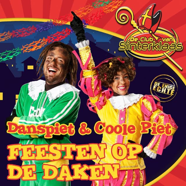 Cover artwork for “Feesten Op De Daken” by De Club van Sinterklaas, Coole Piet, Danspiet
